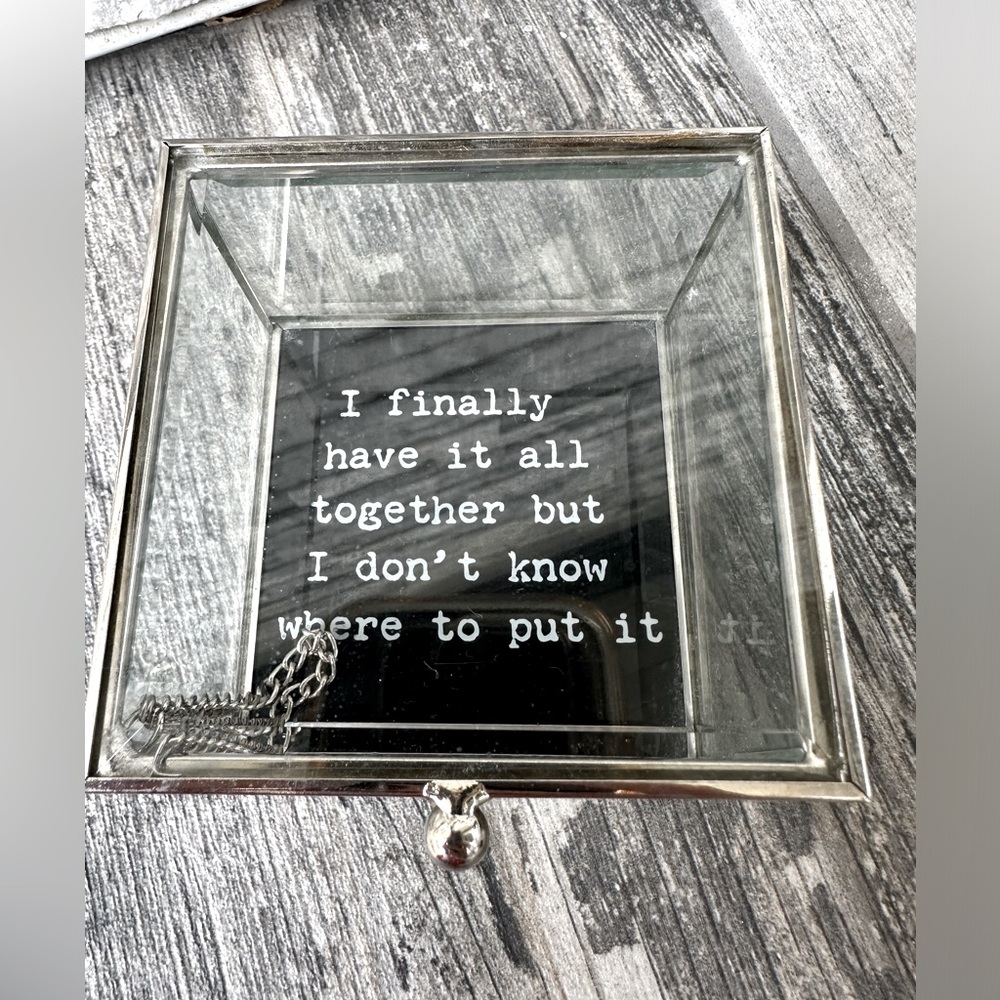 Funny “FINALLY HAVE IT ALL BUT DON’T KNOW WHERE TO PUT IT” GlassTrinket Box